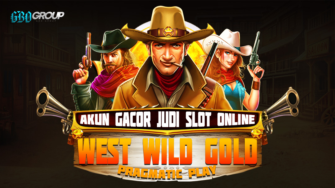 Akun Gacor Judi Slot Online Pragmatic Play West Wild Gold